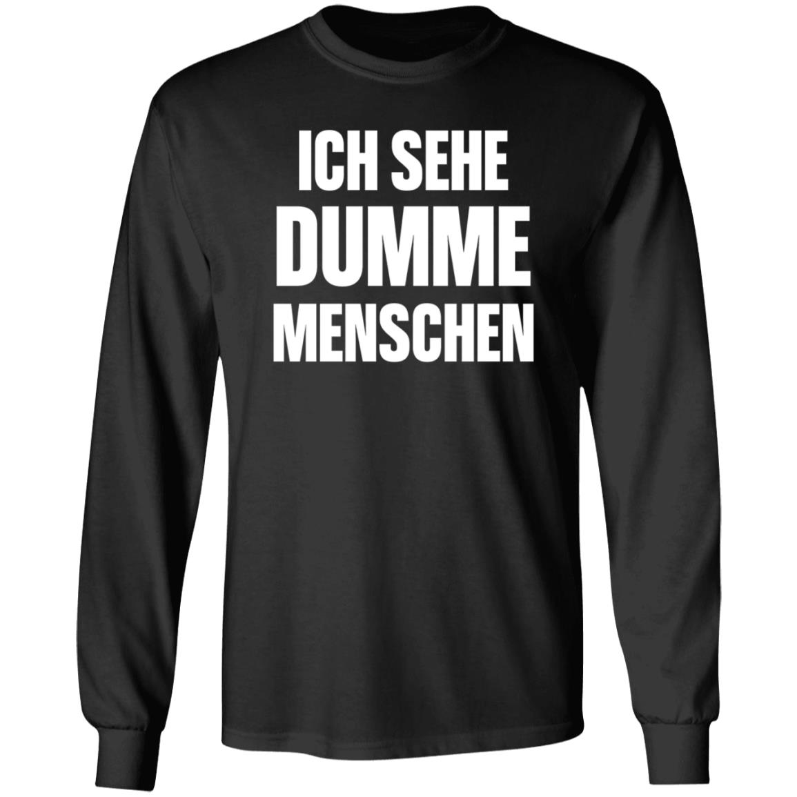 Dax Werner Ich Sehe Dumme Menschen Shirt Hoodie Sweatshirt - Teechipus