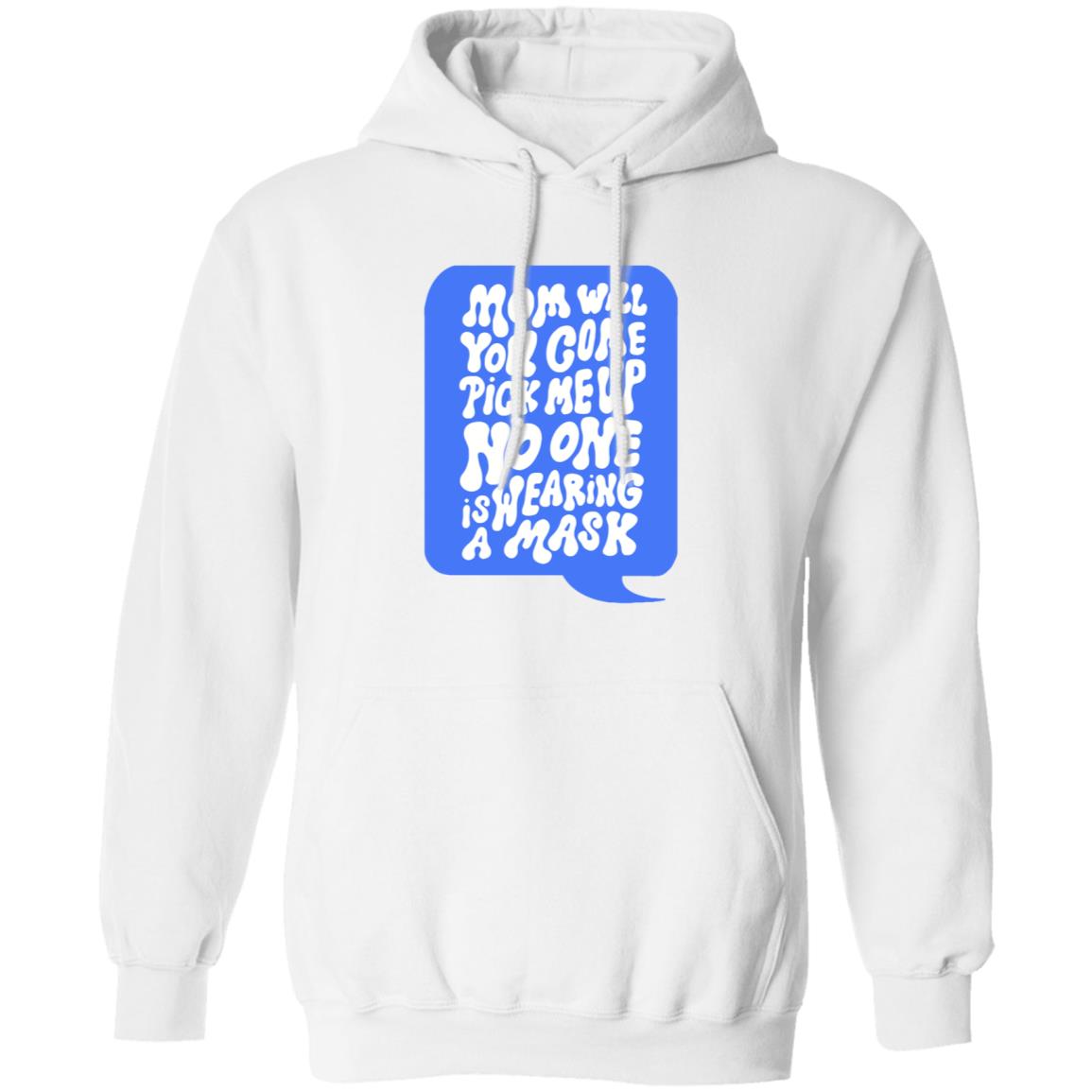 Mom Come Pick Me Up Hoodie - Teechipus