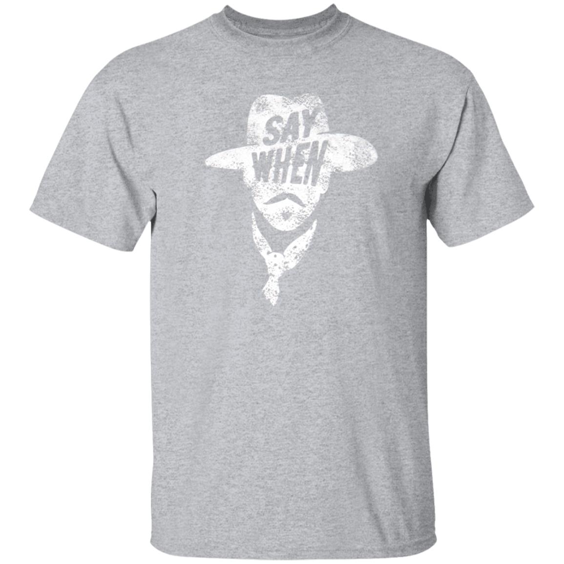 Aaron Rodgers Say When Shirt Mason Jar Label Merch Say When Doc Holliday Shirt - Teechipus