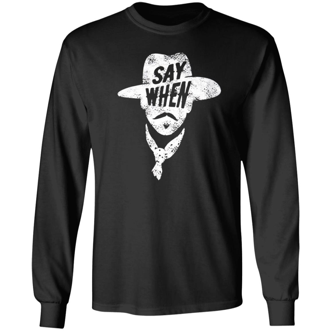 Aaron Rodgers Say When Shirt Mason Jar Label Merch Say When Doc Holliday Shirt - Teechipus