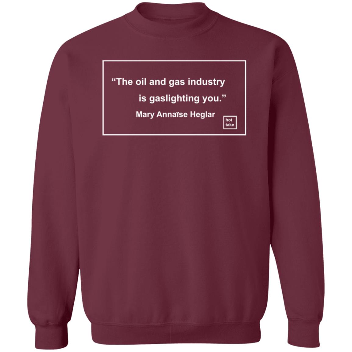The Oil And Gas Industry Is Gaslighting You Shirt Amy Westervelt The Oil And Gas Industry Is Gaslighting You Shirt - Teechipus
