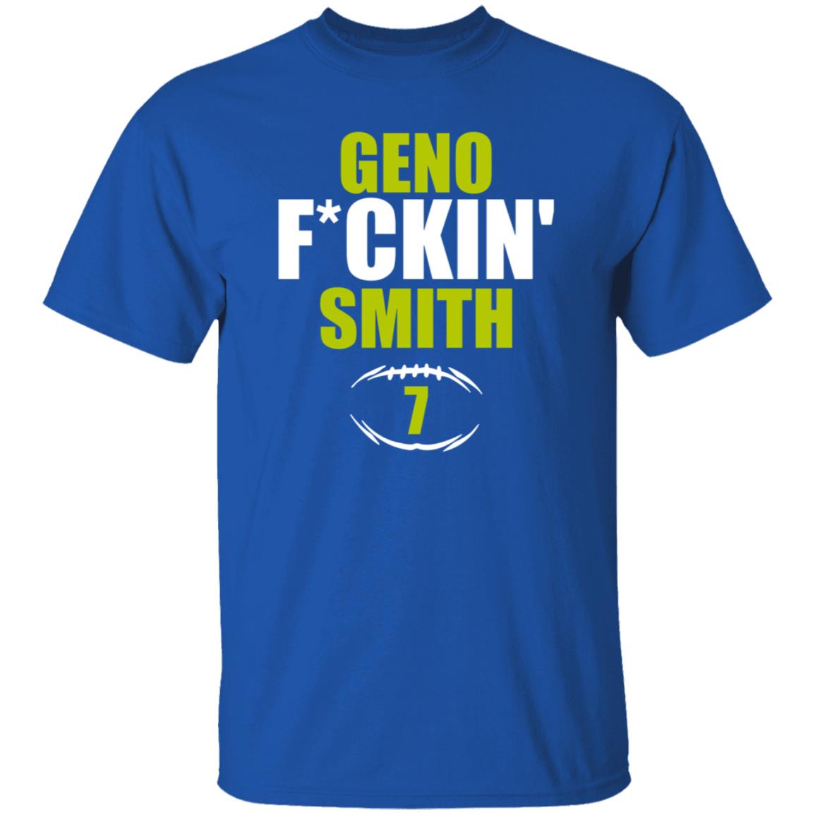Geno Fuckin Smith 7 Shirt Hoodie Sweatshirt - Teechipus