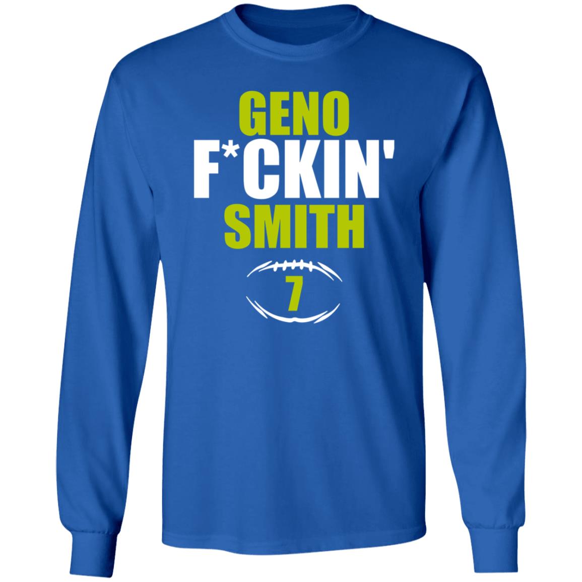 Geno Fuckin Smith 7 Shirt Hoodie Sweatshirt - Teechipus