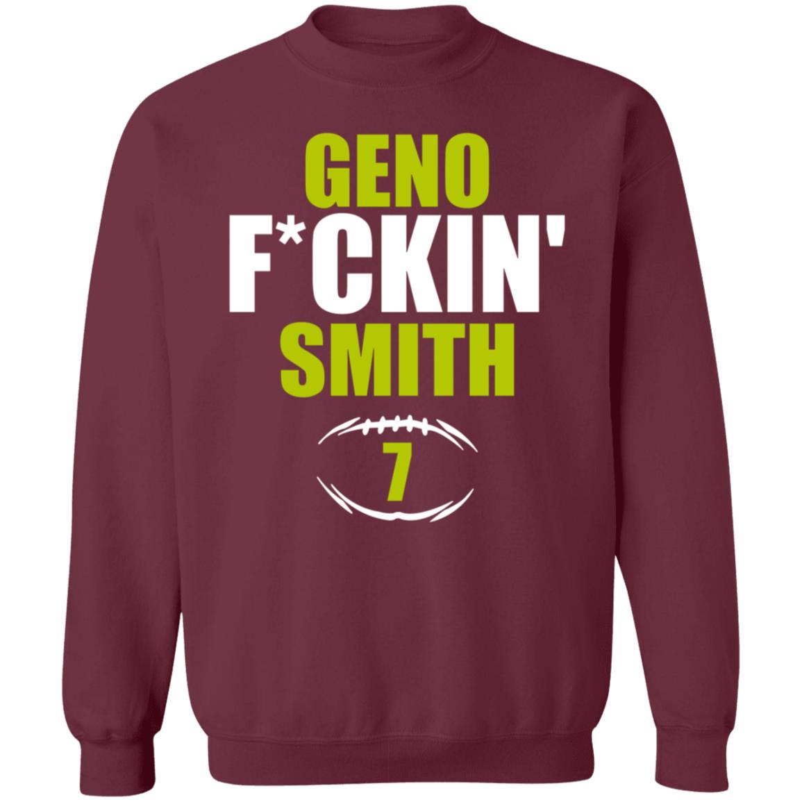 Geno Fuckin Smith 7 Shirt Hoodie Sweatshirt - Teechipus
