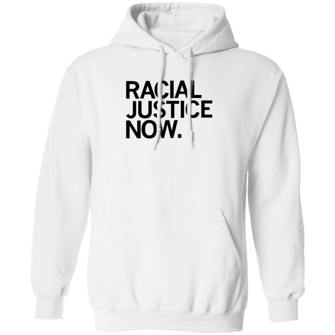 Racial Justice Now Shirt Hoodie Sweatshirt Raygun Store - Teechipus