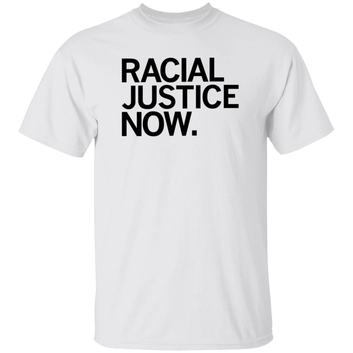 Racial Justice Now Shirt Hoodie Sweatshirt Raygun Store - Teechipus