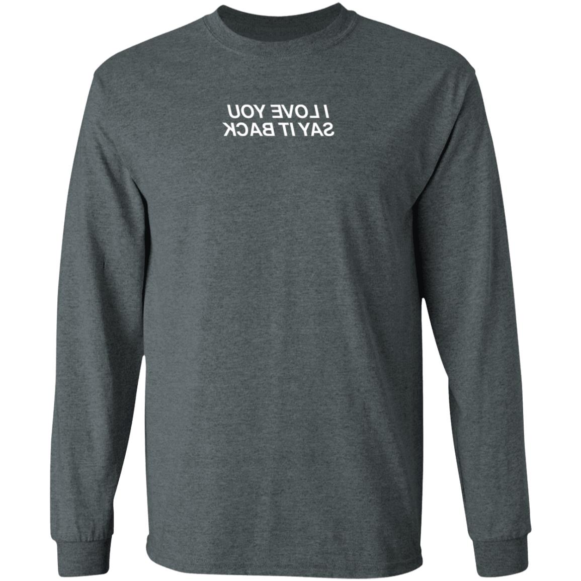 I Love You Say It Back Hoodie Lonely Ghost Merch - Teechipus