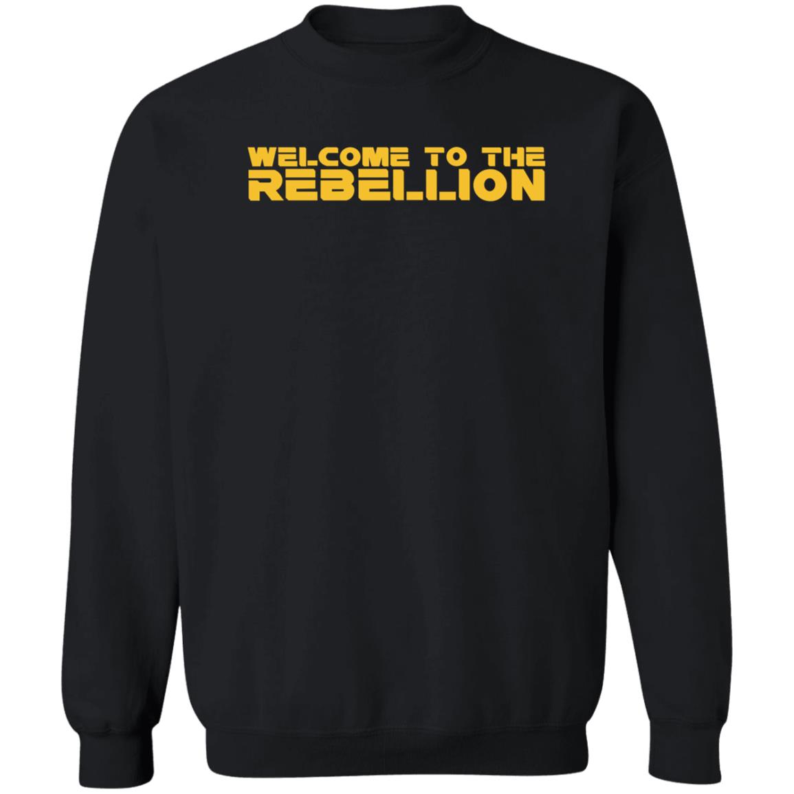 Welcome To The Rebellion Shirt Hoodie Sweatshirt - Teechipus