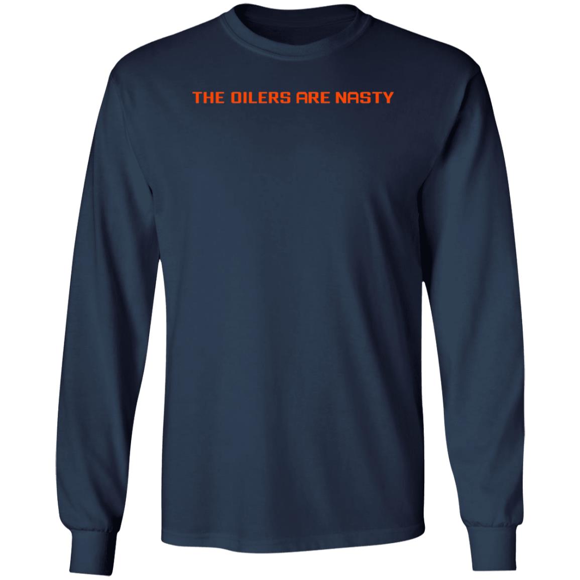 The Oilers Are Nasty Shirt Heatdaddy Merch Oilers Are Nasty Shirt - Teechipus