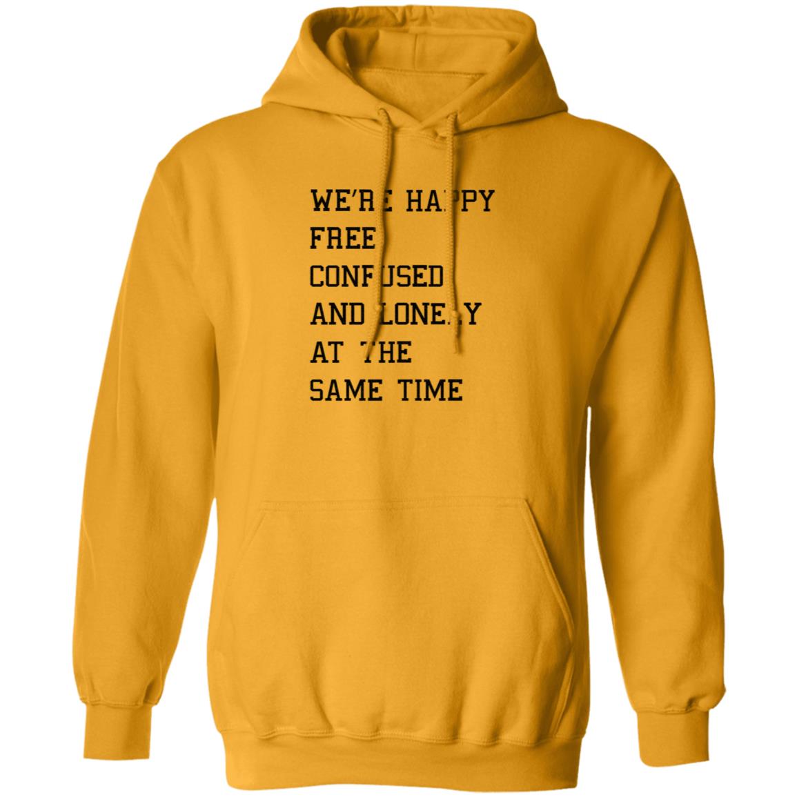 We're Happy Free Confused And Lonely At The Same Time Shirt Hoodie Sweatshirt Taylor Swift - Teechipus