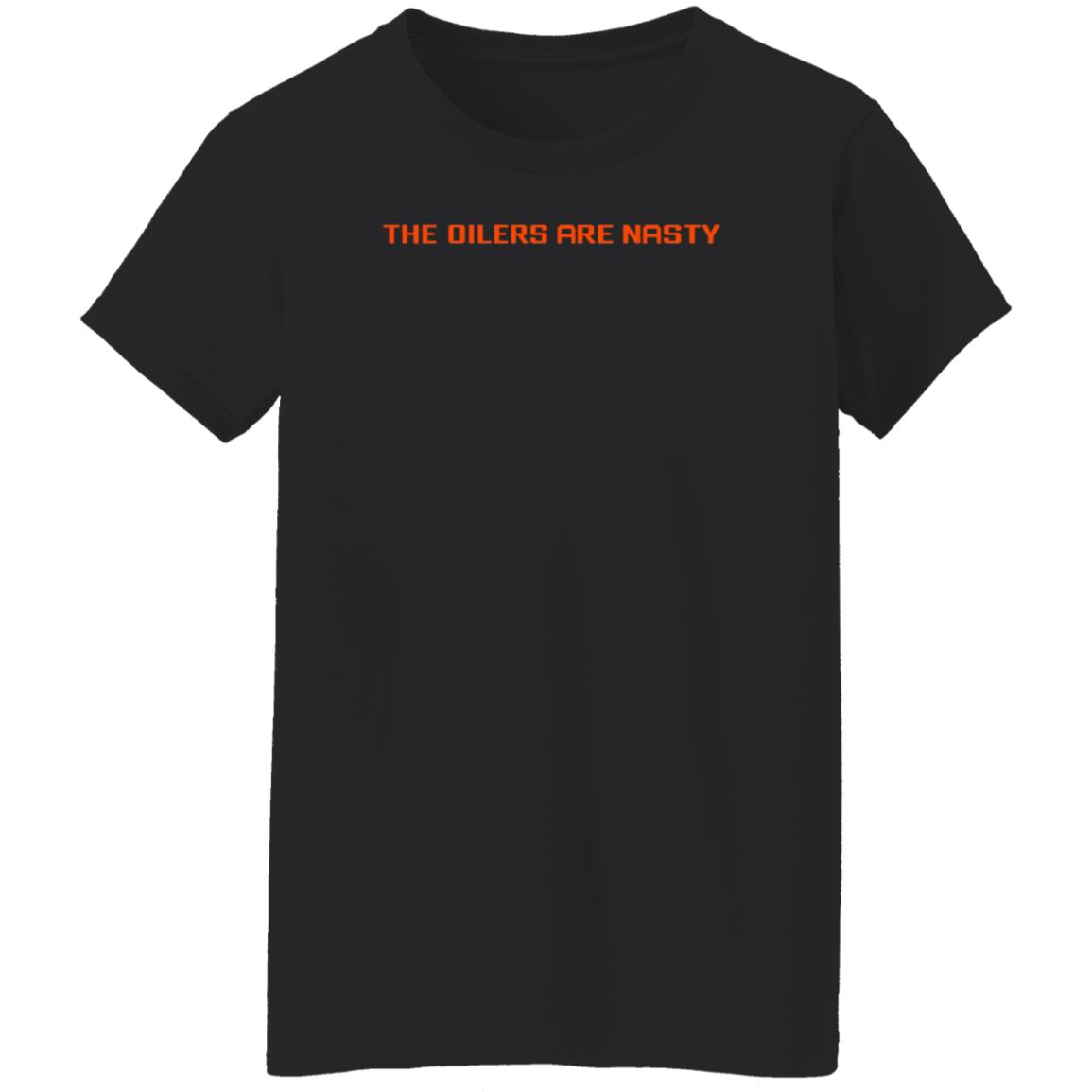The Oilers Are Nasty Shirt Heatdaddy Merch Oilers Are Nasty Shirt - Teechipus
