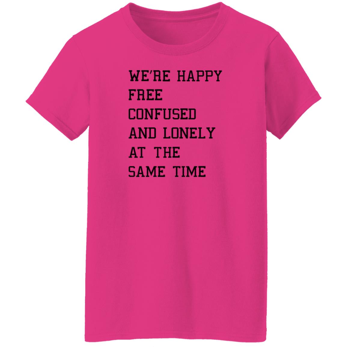 We're Happy Free Confused And Lonely At The Same Time Shirt Hoodie Sweatshirt Taylor Swift - Teechipus