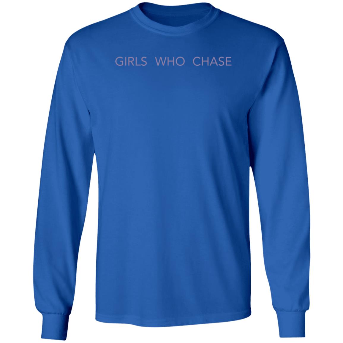 Girls Who Chase Shirt Wxpaigeyypopp Girls Who Chase Shirt Hoodie Sweatshirt - Teechipus