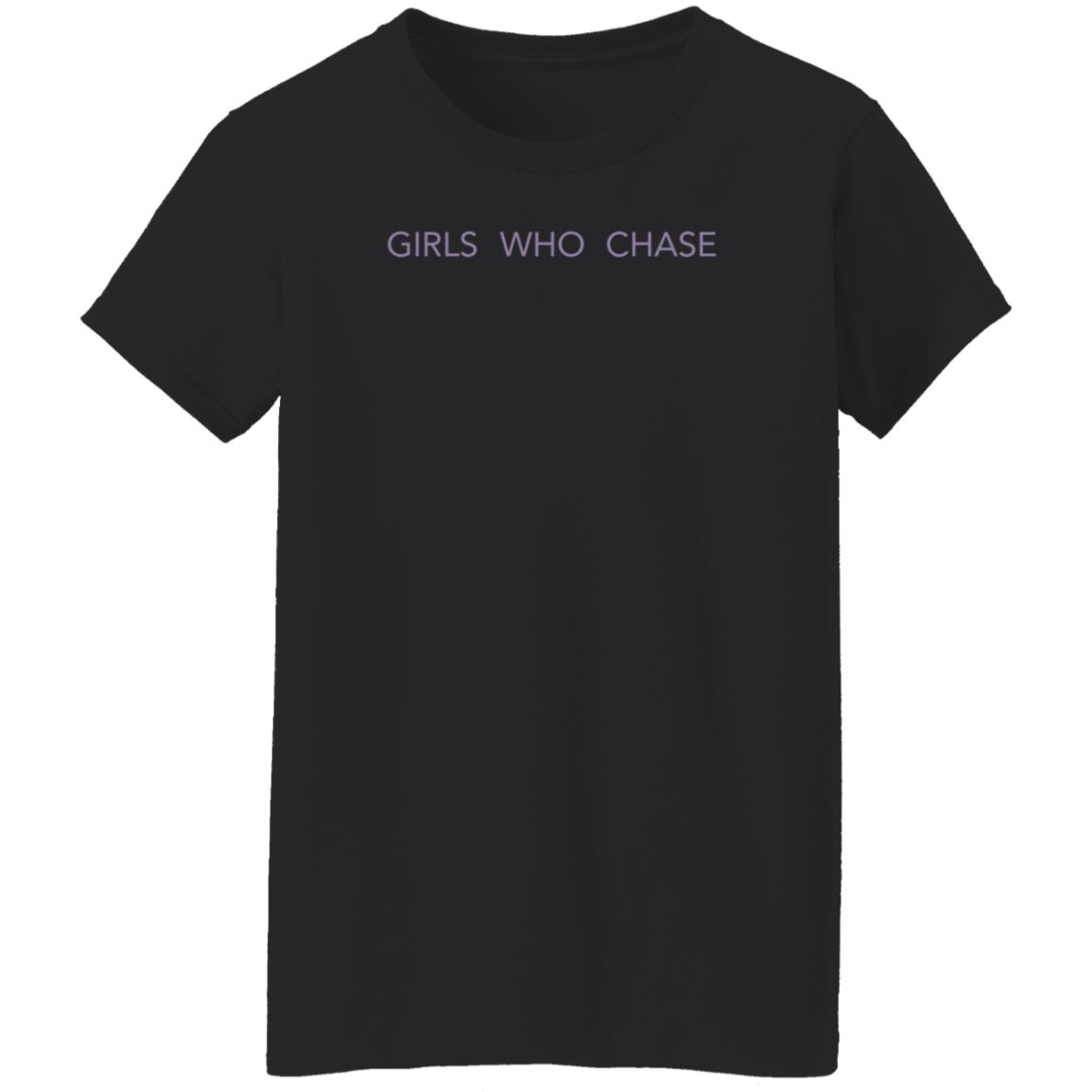 Girls Who Chase Shirt Wxpaigeyypopp Girls Who Chase Shirt Hoodie Sweatshirt - Teechipus