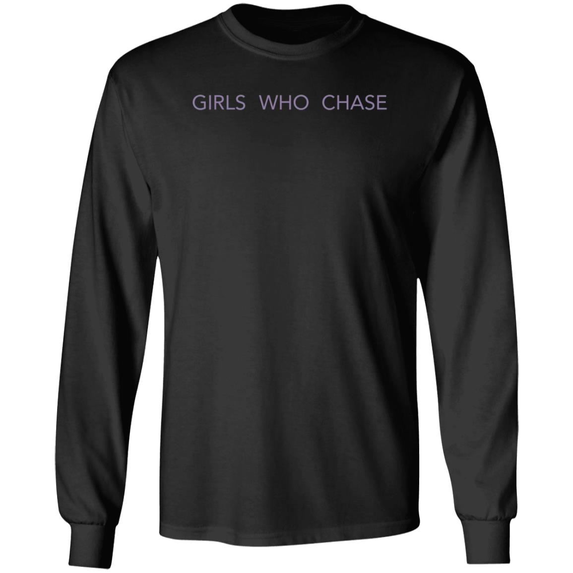 Girls Who Chase Shirt Wxpaigeyypopp Girls Who Chase Shirt Hoodie Sweatshirt - Teechipus