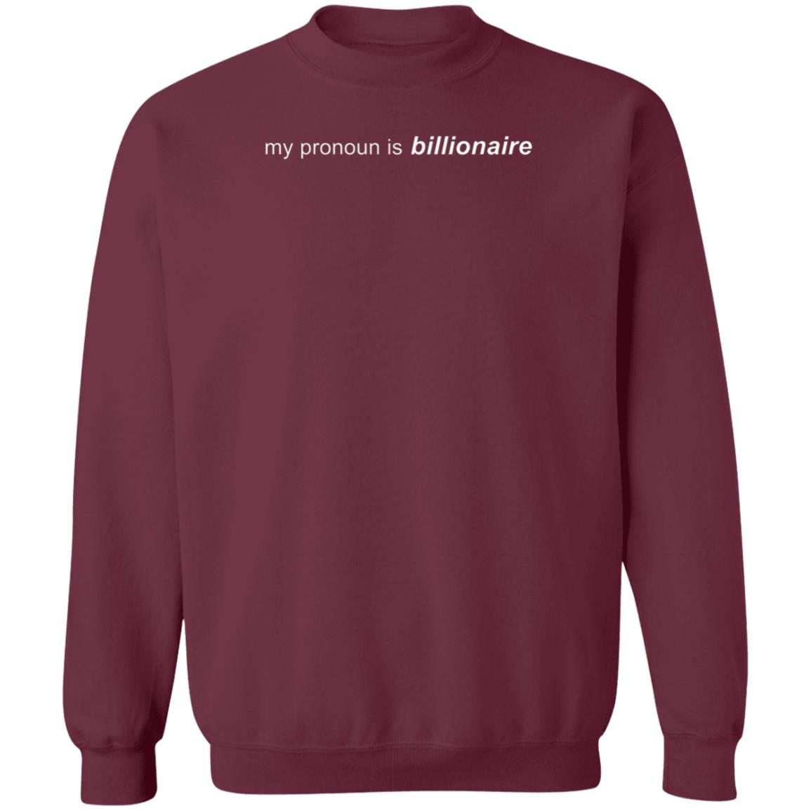 My Pronoun Is Billionaire Shirt Hoodie Sweatshirt Stefan Grant Store - Teechipus