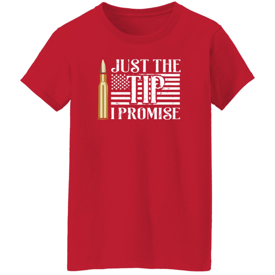 Just The Tip I Promise Shirt Printed Kicks Merch - Teechipus