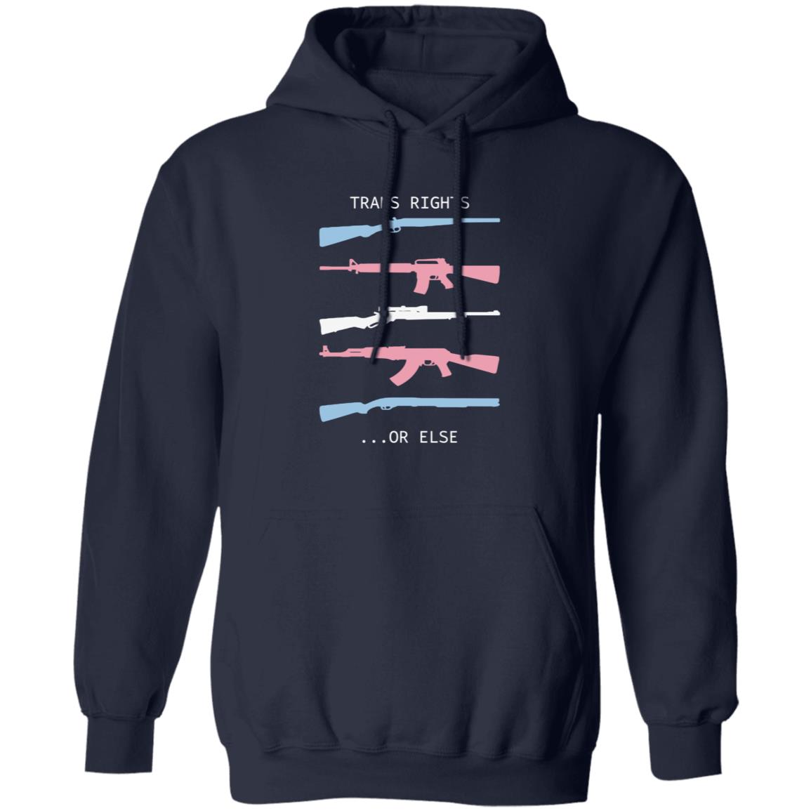 Trans Rights Or Else Shirt Hoodie Sweatshirt Shirtbimbo Store - Teechipus
