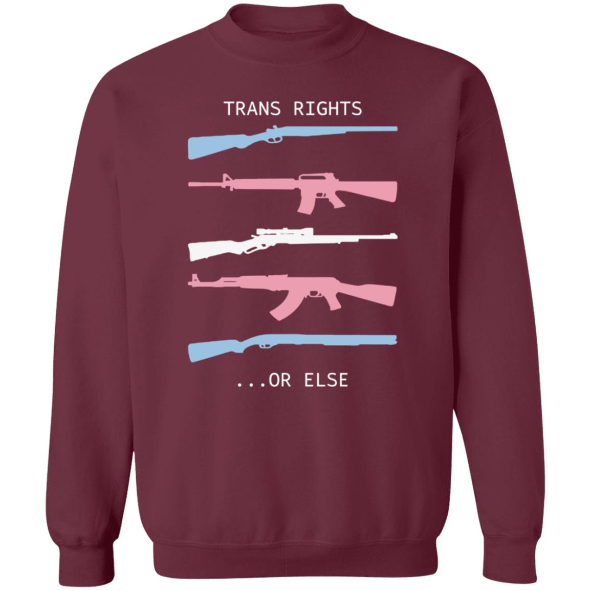 Trans Rights Or Else Shirt Hoodie Sweatshirt Shirtbimbo Store - Teechipus