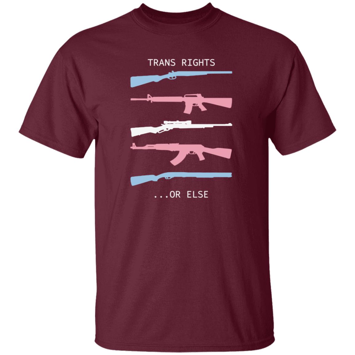 Trans Rights Or Else Shirt Hoodie Sweatshirt Shirtbimbo Store - Teechipus