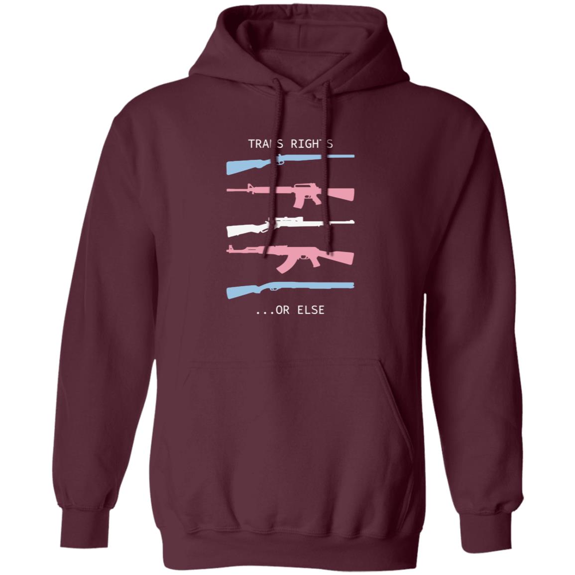 Trans Rights Or Else Shirt Hoodie Sweatshirt Shirtbimbo Store - Teechipus