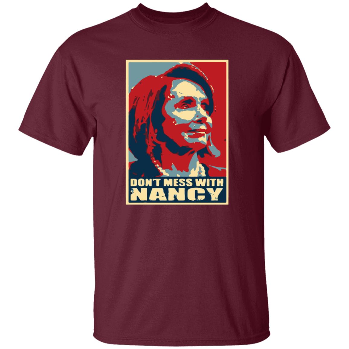 Don't Mess With Nancy Shirt - Teechipus