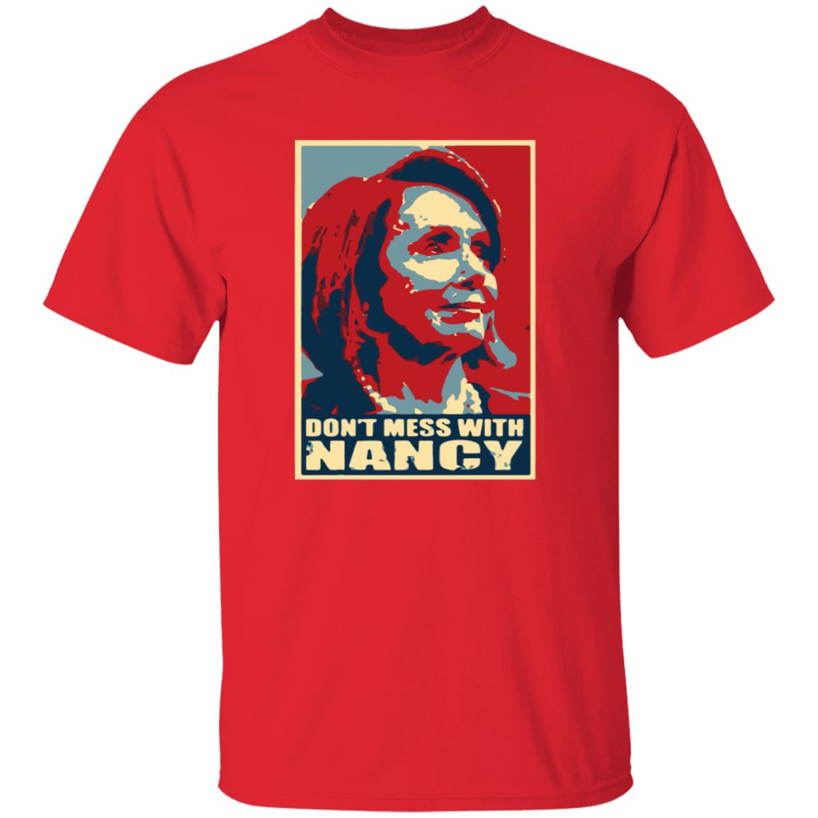 Don't Mess With Nancy Shirt - Teechipus