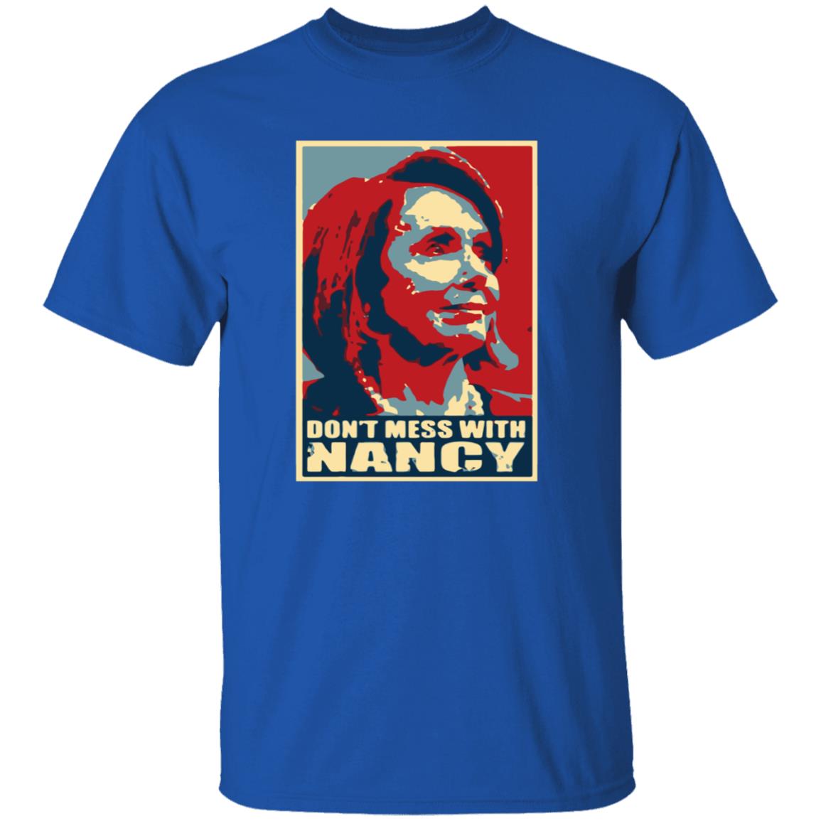 Don't Mess With Nancy Shirt - Teechipus