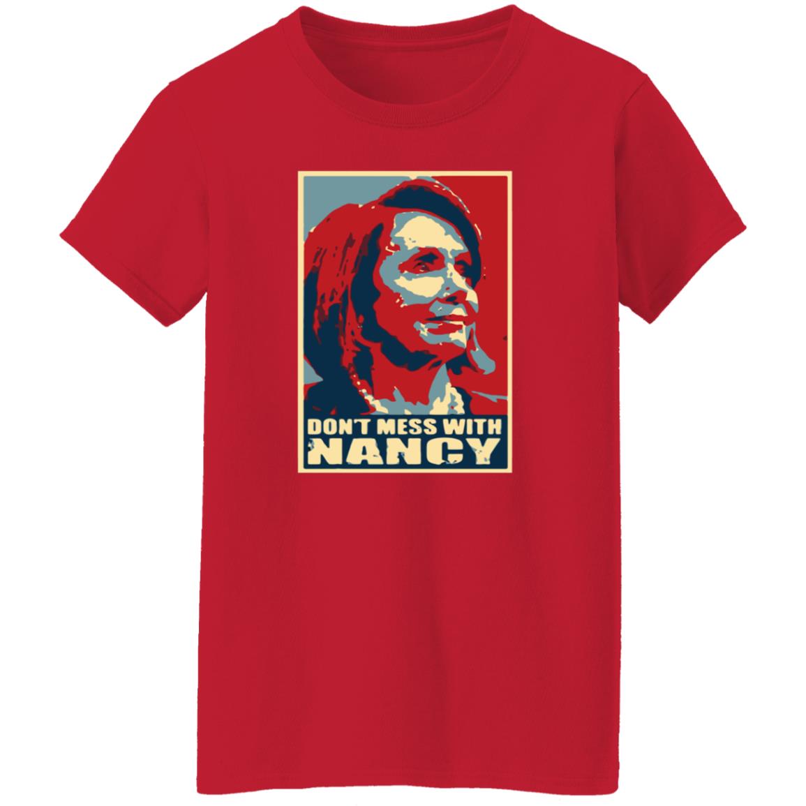 Don't Mess With Nancy Shirt - Teechipus