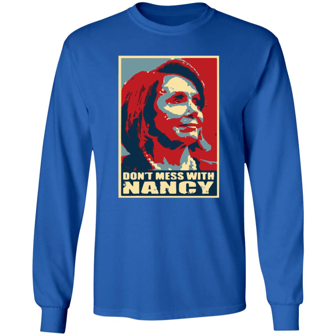 Don't Mess With Nancy Shirt - Teechipus