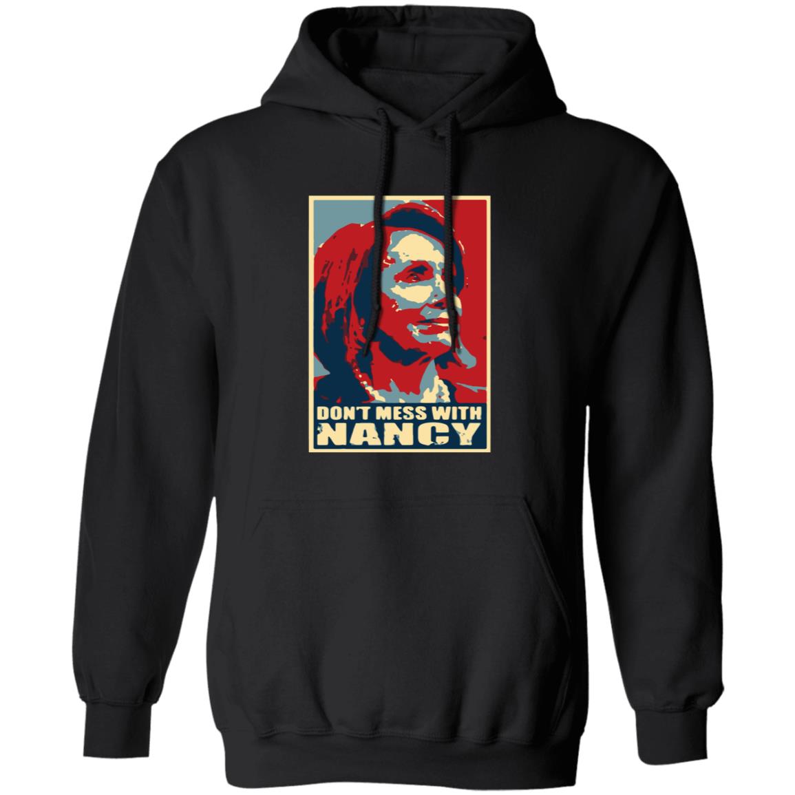 Don't Mess With Nancy Shirt - Teechipus