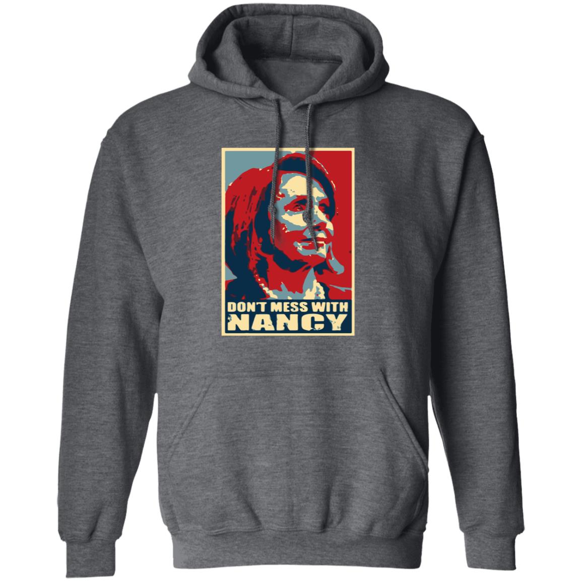 Don't Mess With Nancy Shirt - Teechipus