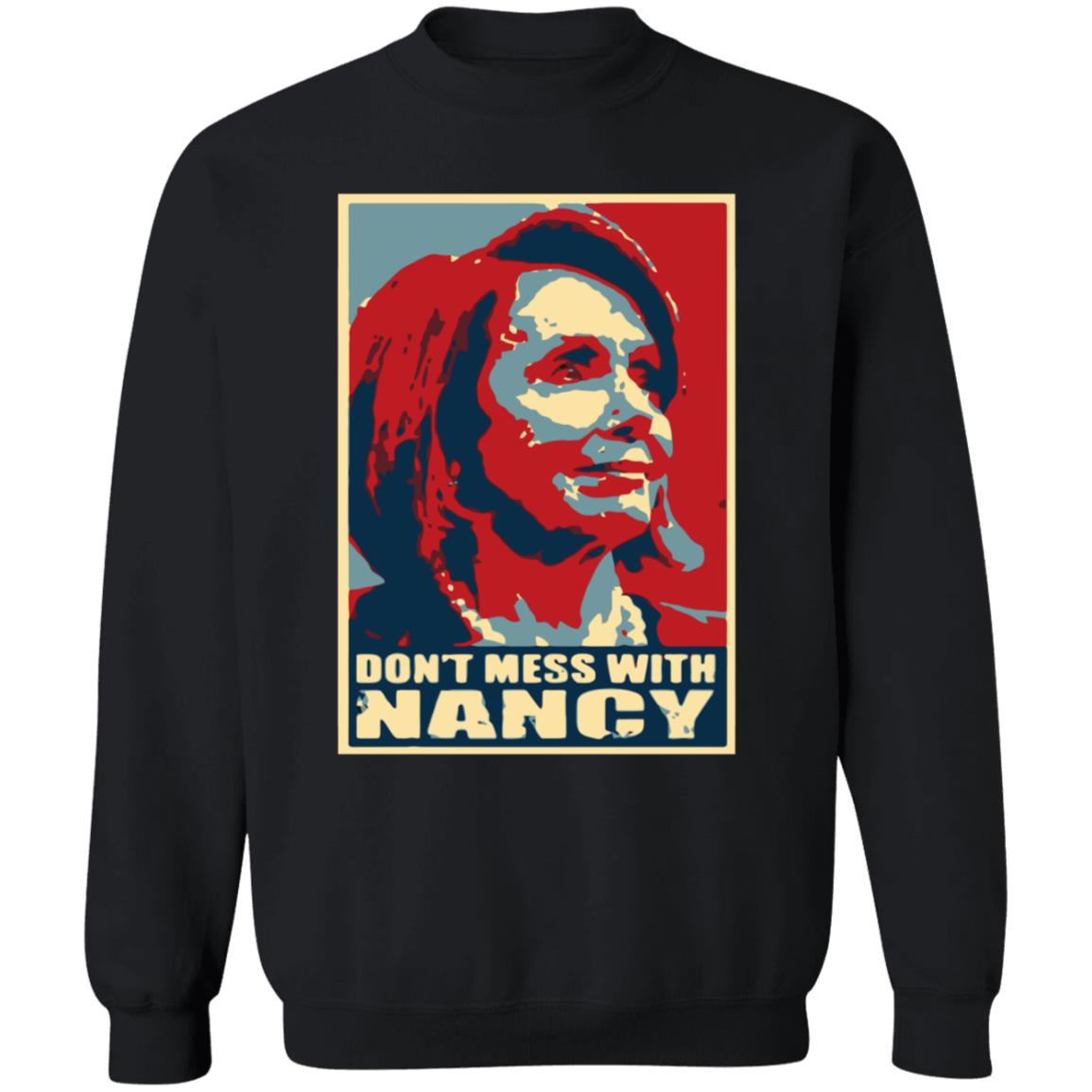 Don't Mess With Nancy Shirt - Teechipus