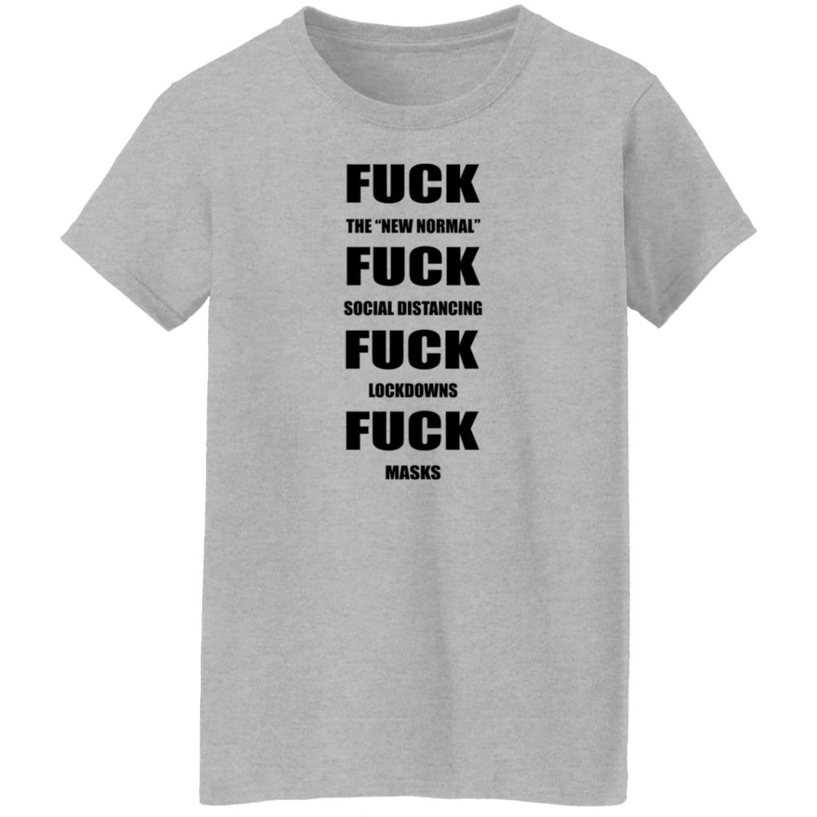 Fuck The New Normal Fuck Social Distancing Fuck Lockdowns Fuck Masks Hoodie Shirt Sweatshirt - Teechipus