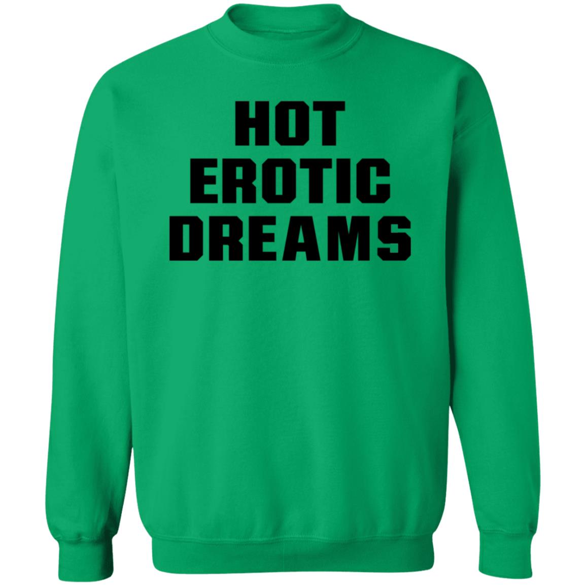 Hot Erotic Dreams Shirt Ray Snarls Hot Erotic Dreams Shirt Hoodie Sweatshirt - Teechipus
