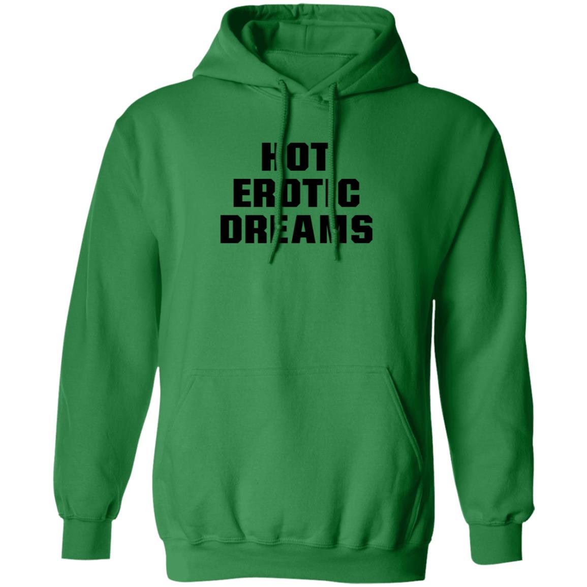 Hot Erotic Dreams Shirt Ray Snarls Hot Erotic Dreams Shirt Hoodie Sweatshirt - Teechipus