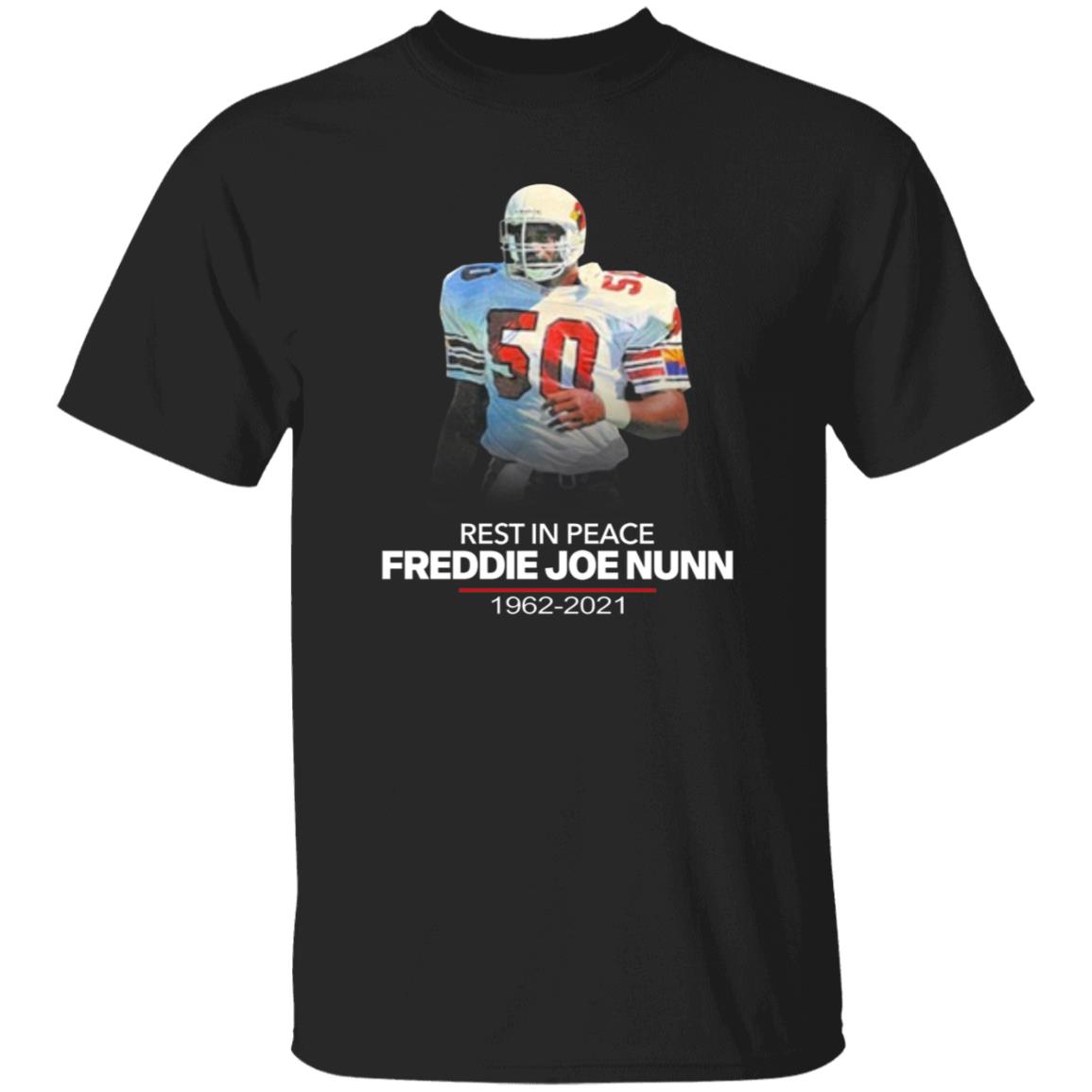 Rip Freddie Joe Nunn Shirt Chandler Jones - Teechipus