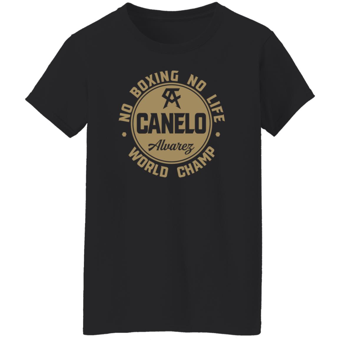 Canelo World Champion Shirt Canelo Alvarez No Boxing No Life World Champion Shirt - Teechipus