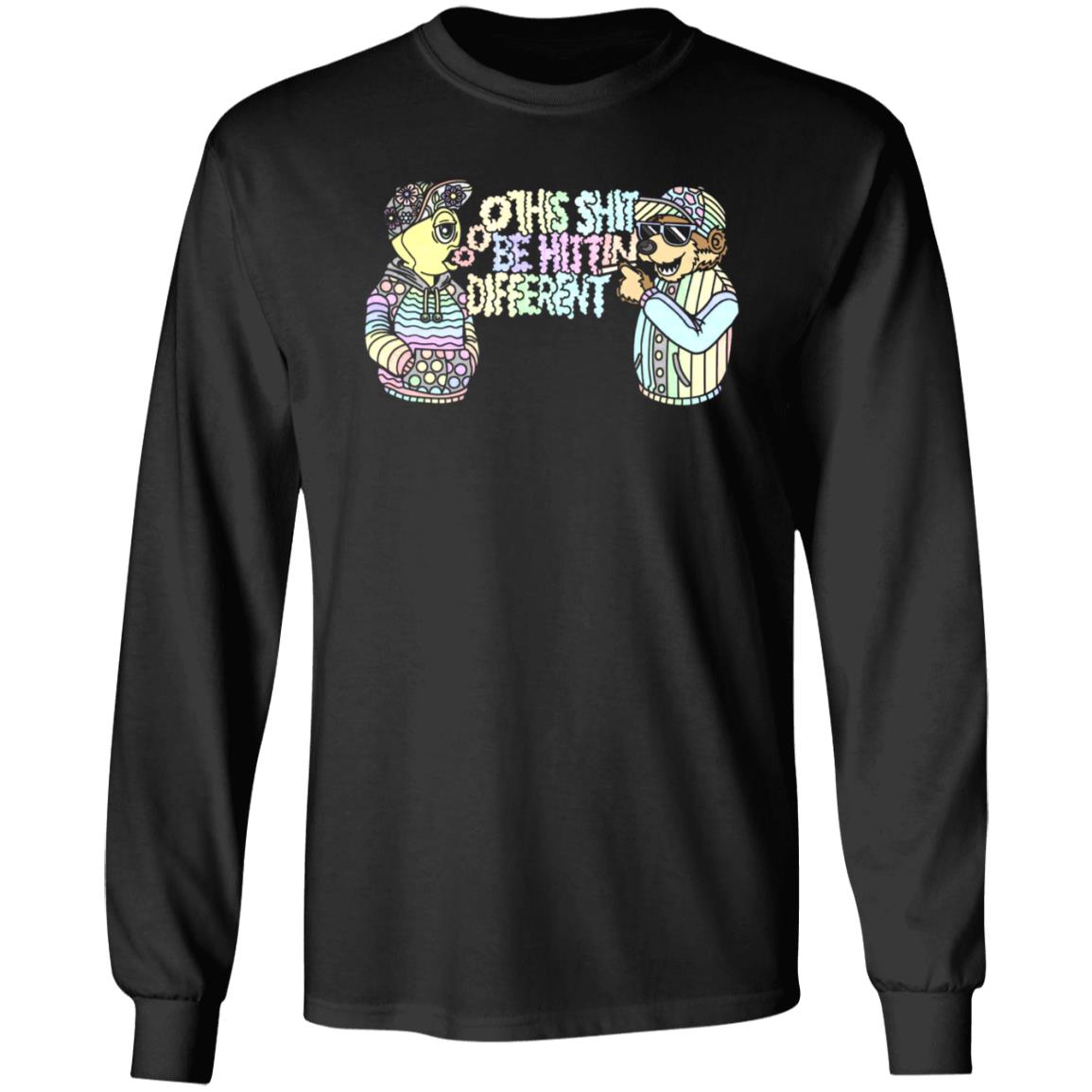 This Shit Be Hittin Different Shirt - Teechipus