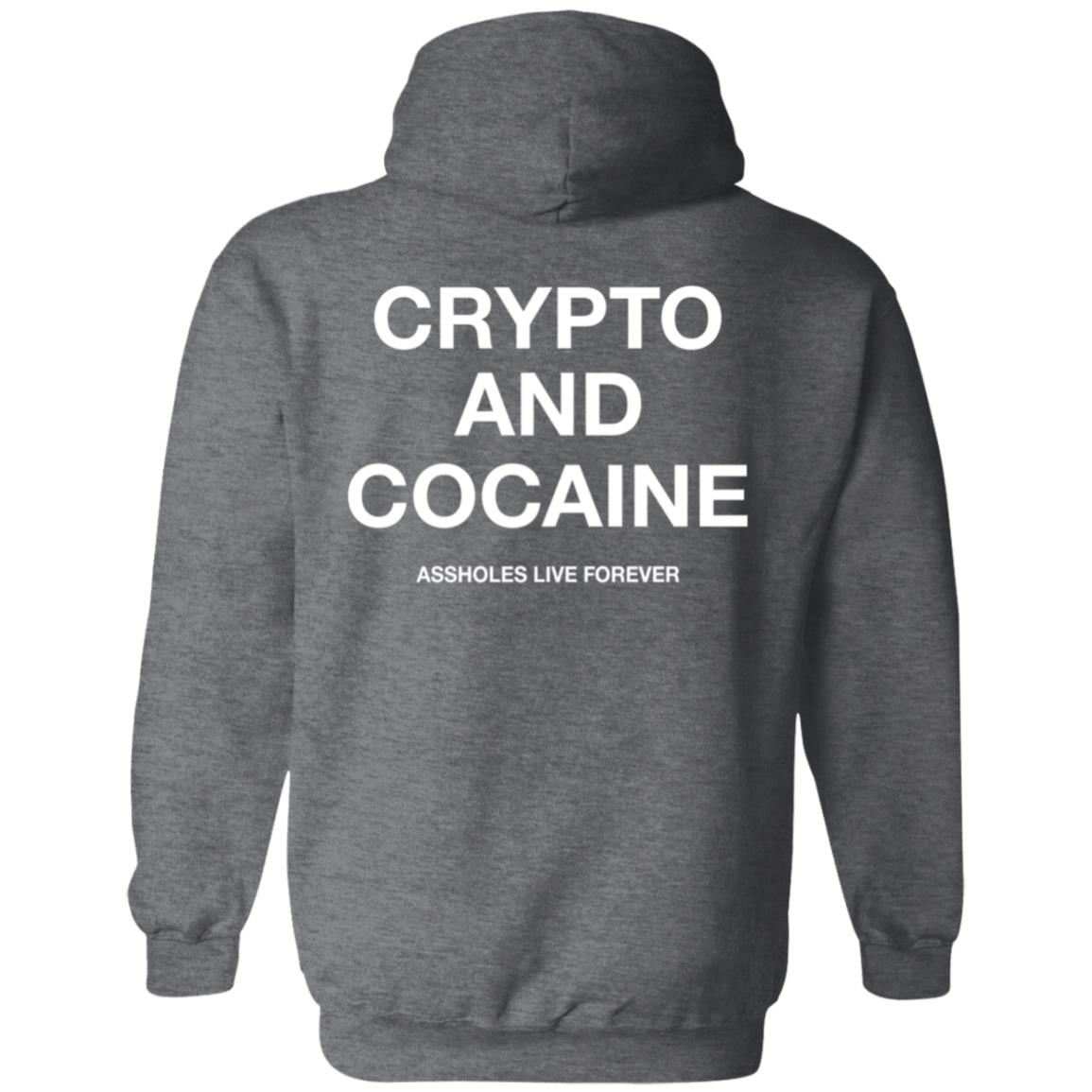 Crypto And Cocaine Assholes Live Forever Hoodie Assholes Live Forever Merch - Teechipus