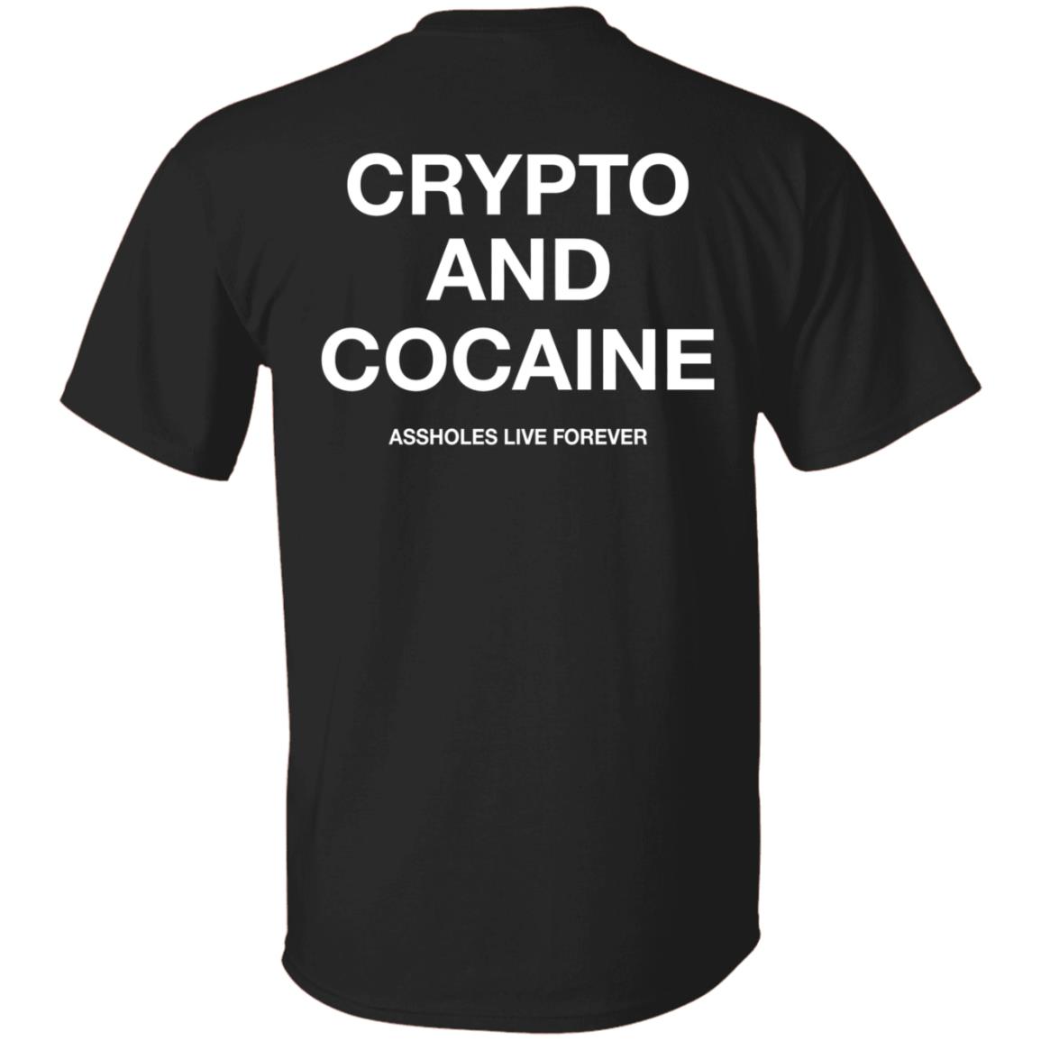Crypto And Cocaine Assholes Live Forever Hoodie Assholes Live Forever Merch - Teechipus