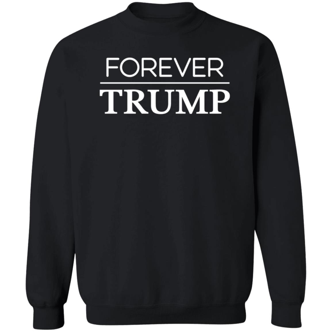 Forever Trump Shirt Hoodie Sweatshirt - Teechipus