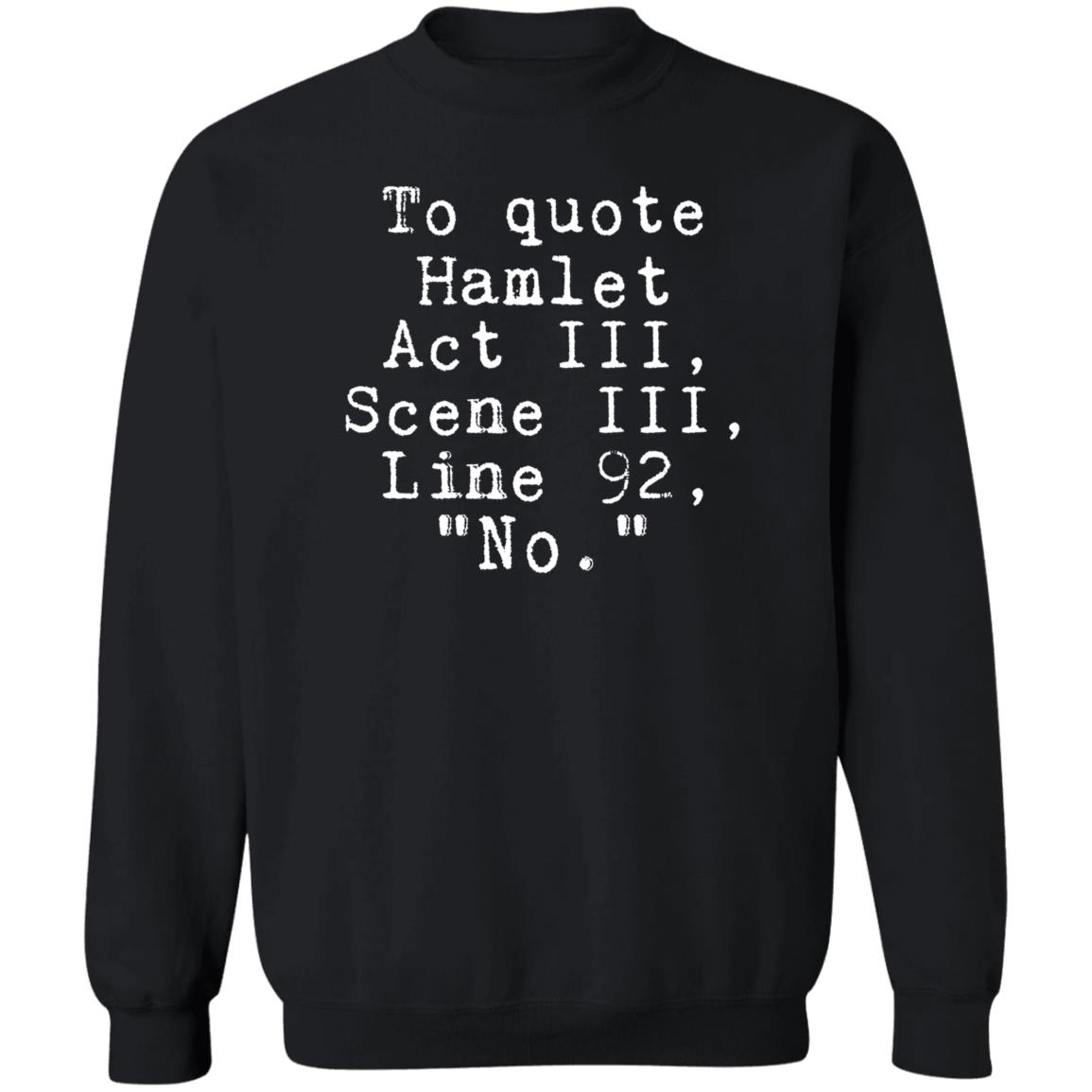 To Quote Hamlet Act III Scene III Line 92 No Shirt Hoodie Sweatshirt Kangofseattle - Teechipus