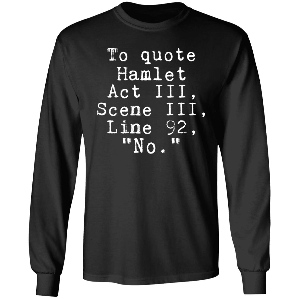 To Quote Hamlet Act III Scene III Line 92 No Shirt Hoodie Sweatshirt Kangofseattle - Teechipus