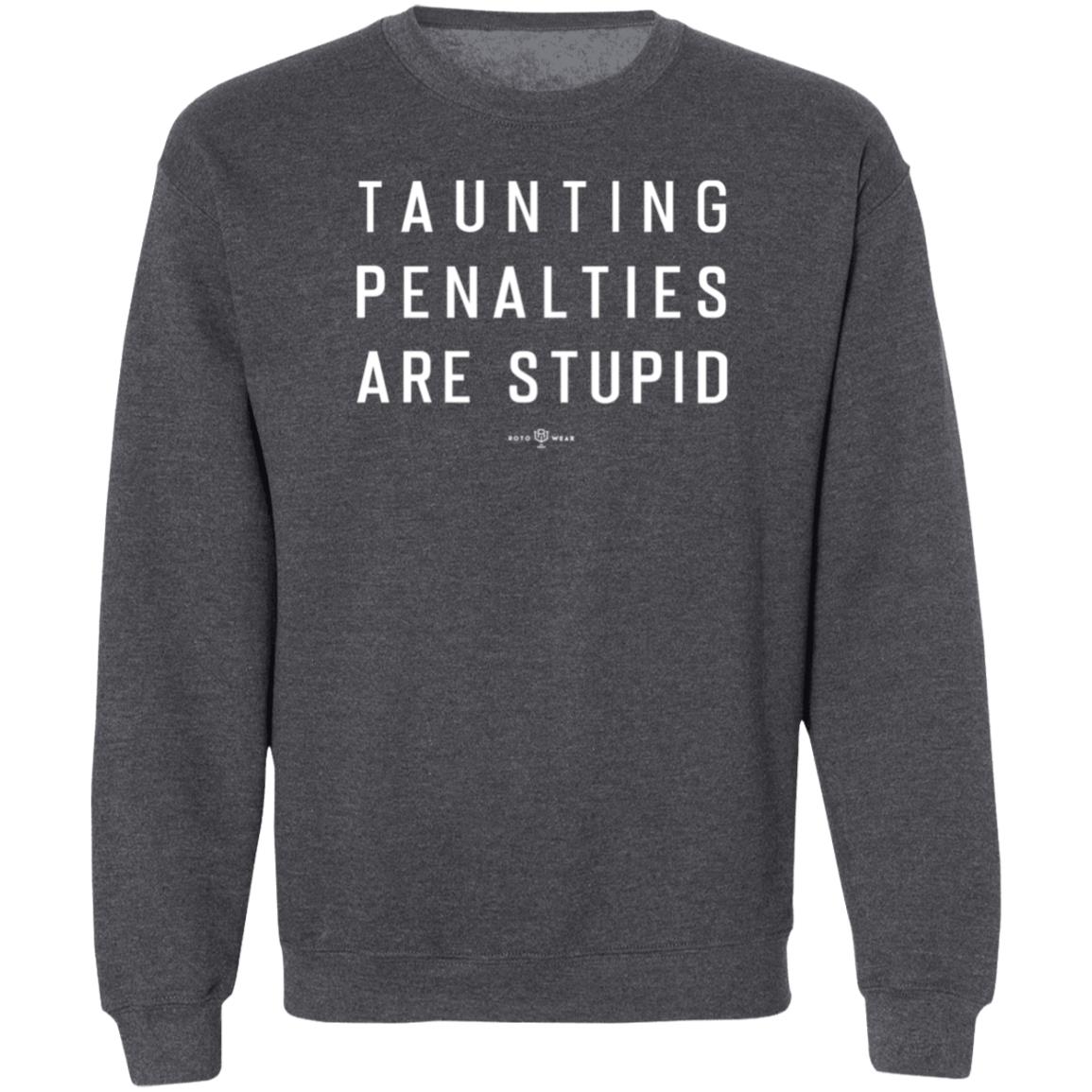 Rotowear Store Taunting Penalties Are Stupid Shirt Hoodie Sweatshirt - Teechipus