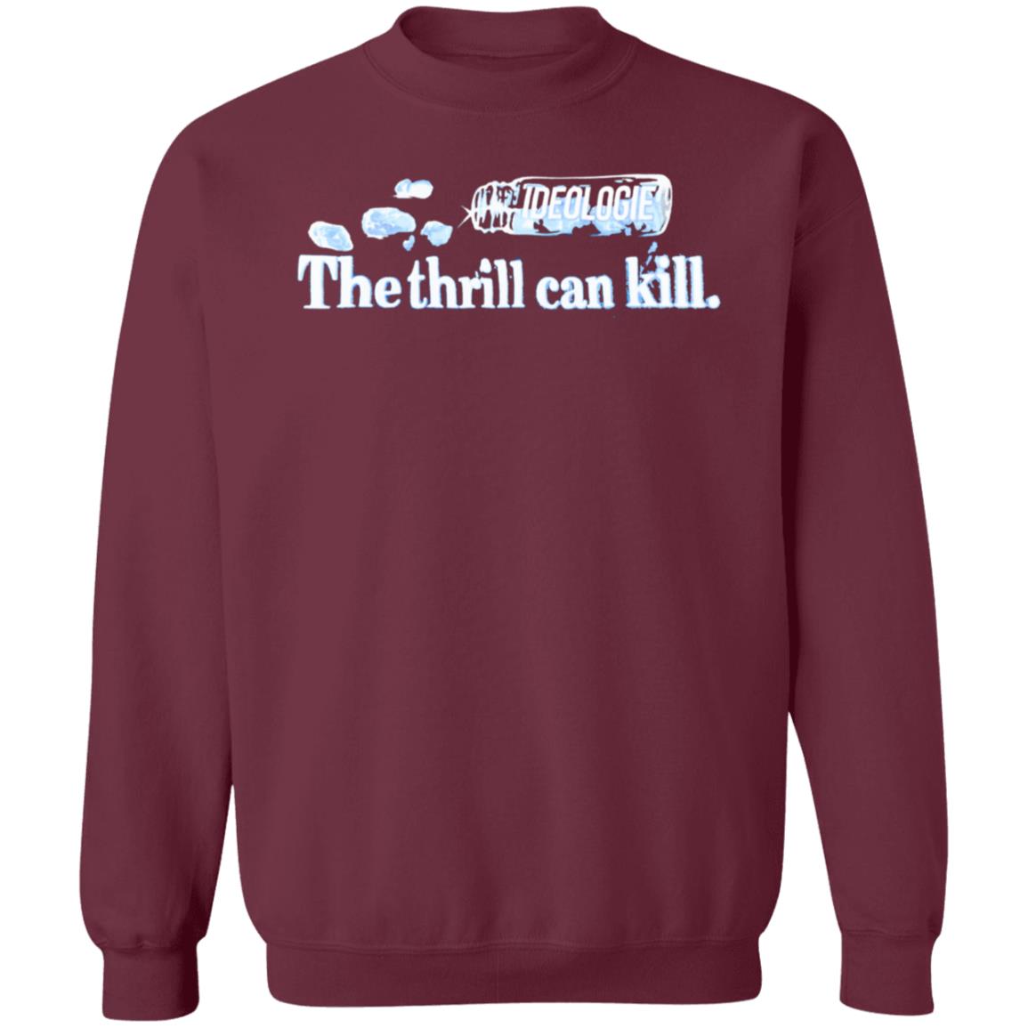 Ideologie Merch The Thrill Can Kill Shirt Ideologie Hasan - Teechipus