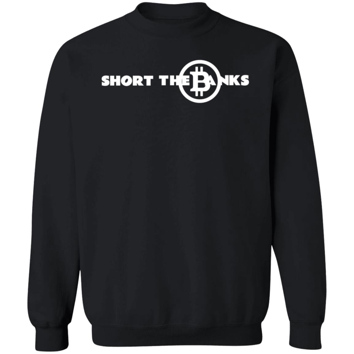 Short The Banks Bitcoin Shirt Mammycrypto Short The Banks Bitcoin Shirt Hoodie Sweatshirt - Teechipus