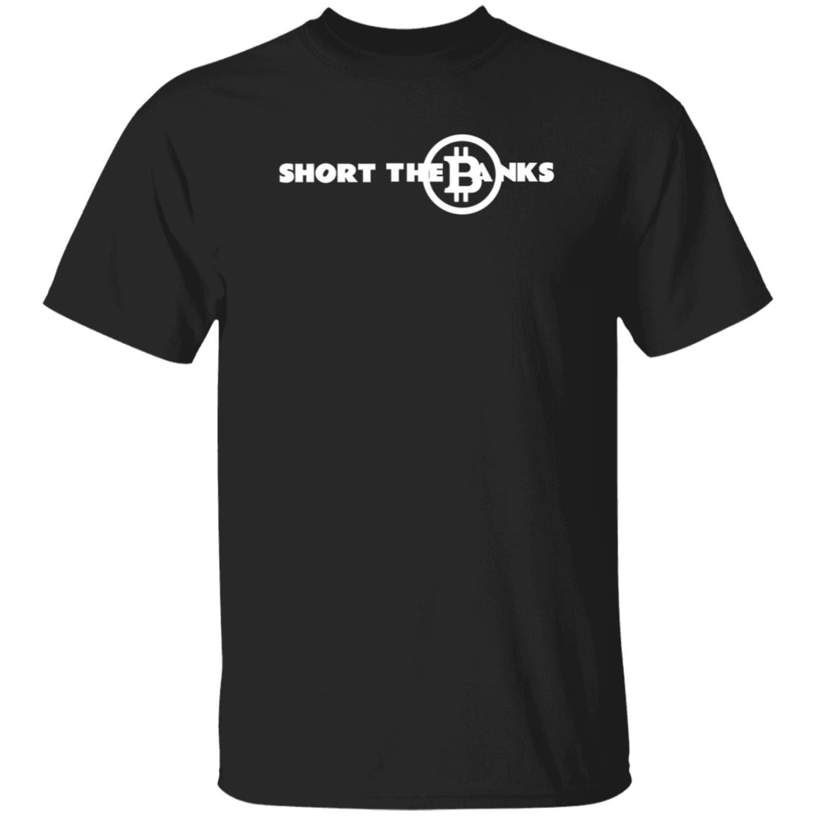 Short The Banks Bitcoin Shirt Mammycrypto Short The Banks Bitcoin Shirt Hoodie Sweatshirt - Teechipus