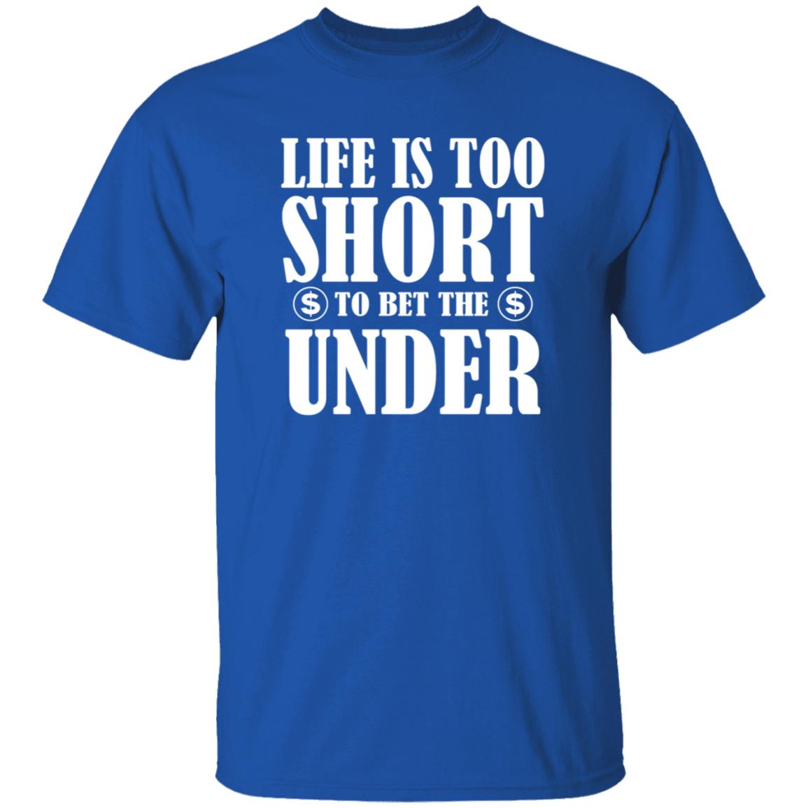 Pamela Maldonado Life Is Too Short To Bet The Under Shirt Hoodie Sweatshirt - Teechipus