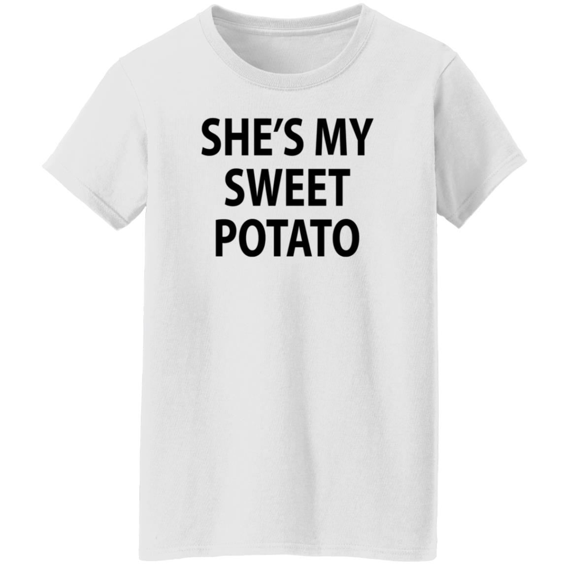 She's My Sweet Potato Shirt Hoodie Sweatshirt - Teechipus